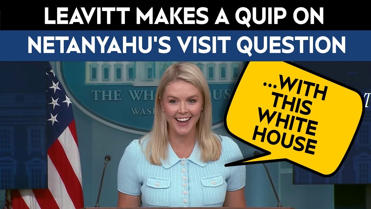 Netanyahu US Visit | Leavitt Makes A Quip At Reporter On Netanyahu's White House Visit Question