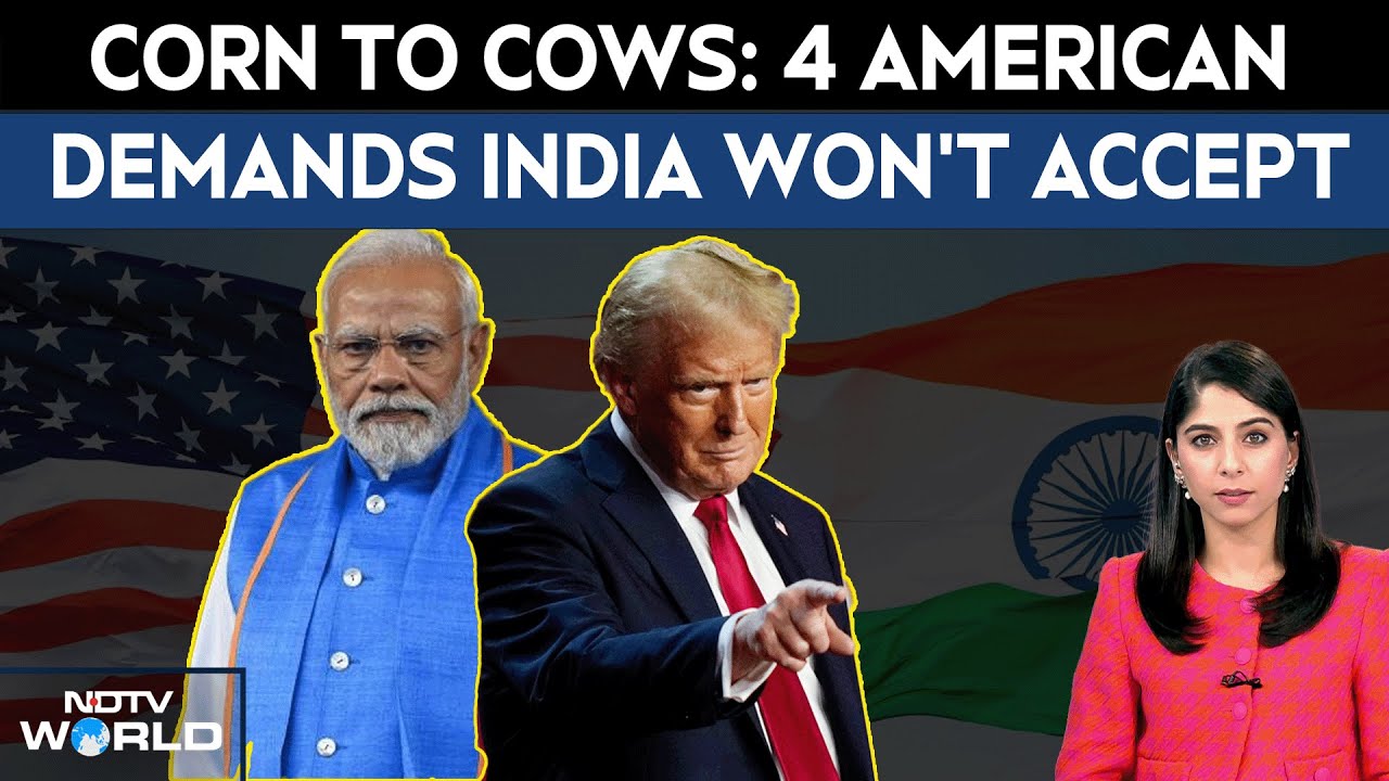Video : From Corn To Soyabean, Here're 4 Matters India Will Not Budge On