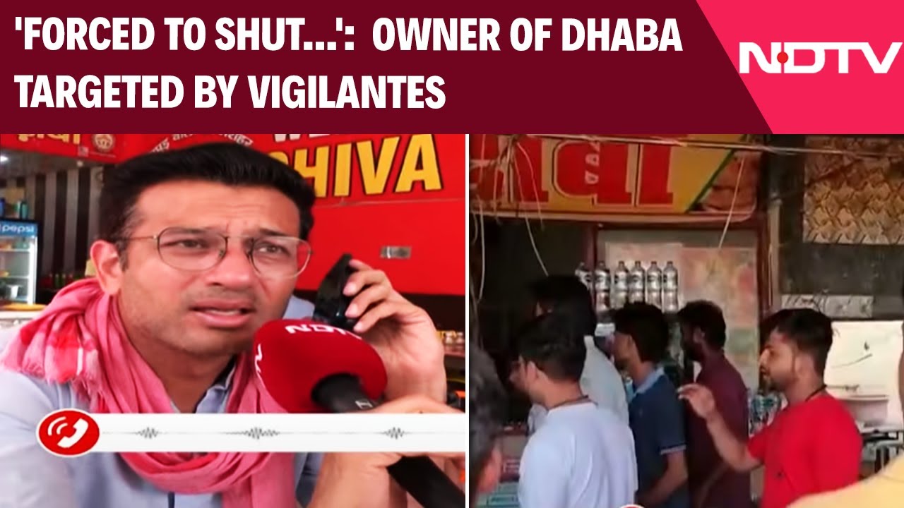Kanwar Yatra News | NDTV Speaks To Owner Of Dhaba Targeted By Vigilantes: 'Forced To Shut Down'