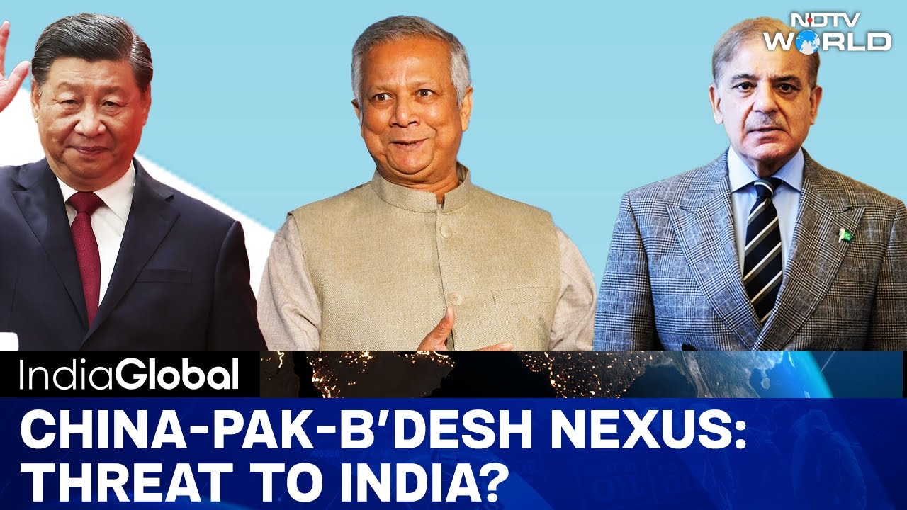 China Pakistan Bangladesh Nexus 'Major New Threat To India'