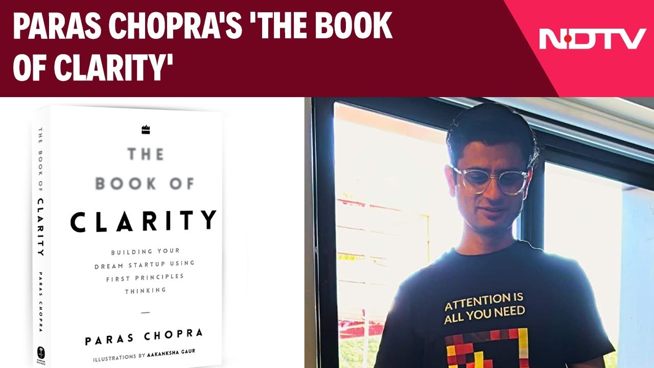Books on Start-Up | Entrepreneurs Have to Be Like Ethnographers, Paras Chopra On His Book Of Clarity Books on Start-Up | Entrepreneurs Have to Be Like Ethnographers, Paras Chopra On His Book Of Clarity