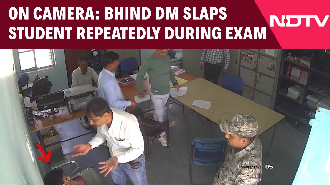 Video: District Magistrate Slaps Student Repeatedly During Exam In Madhya Pradesh