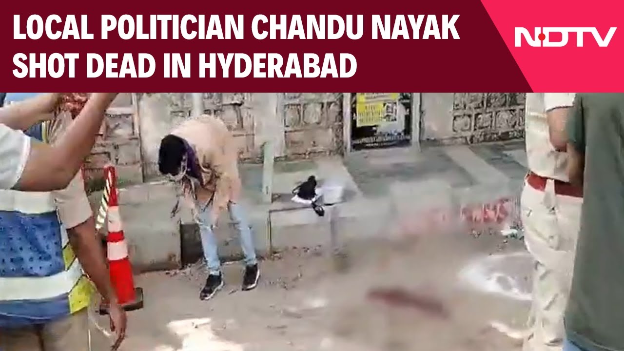 Video : Hyderabad Shootout: Local Leader Chandu Nayak Shot Dead In Hyderabad