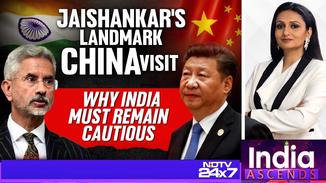 S Jaishankar's Landmark China Visit: Why India Must Remain Cautious