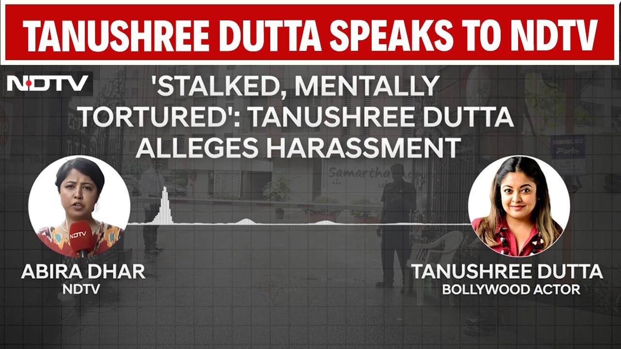 Video : 'Stalked, Mentally Tortured': Tanushree Dutta Alleges Harassment