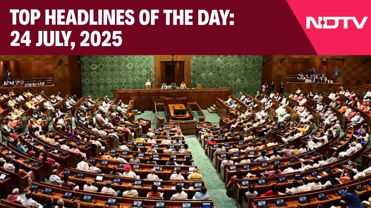 Video : Parliament Paralysed: No Business For 3 Days | Top Headlines Of The Day: 24 July, 2025