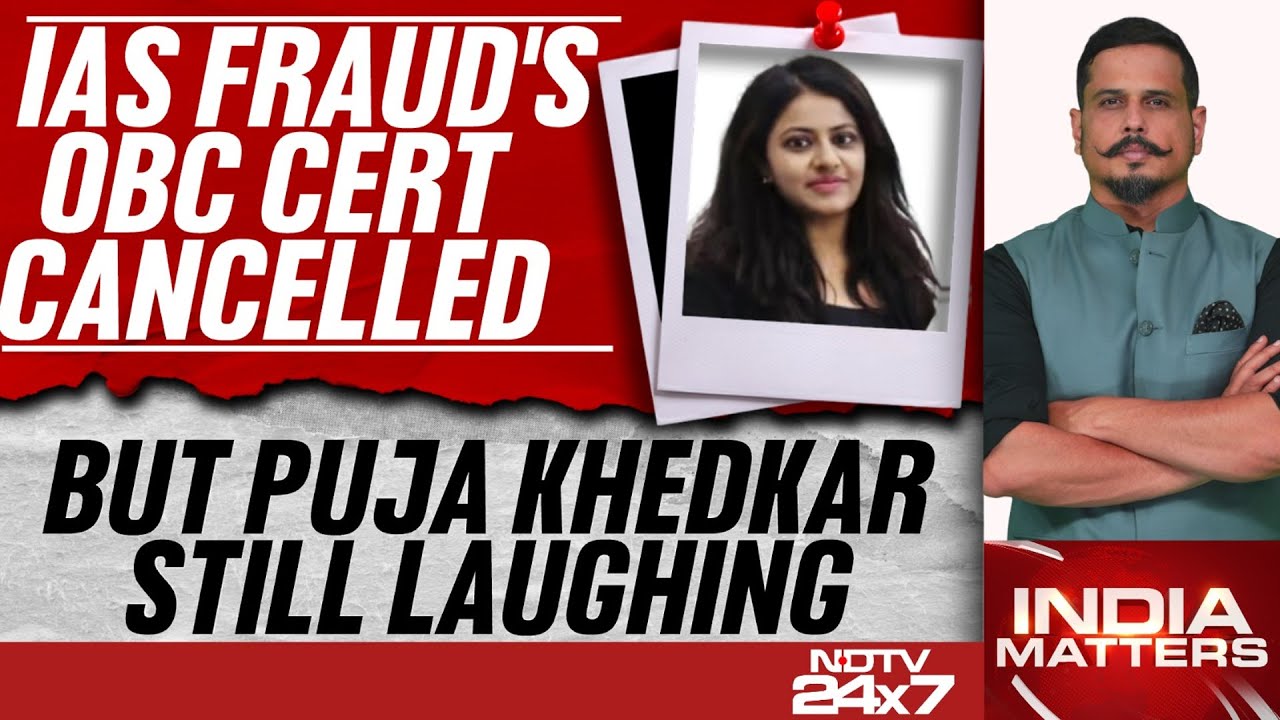 Video: IAS Fraud Puja's OBC Certificate Cancelled: Belated Action On IAS Fraud?