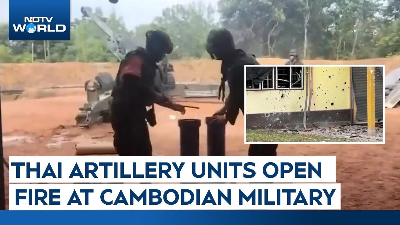 Thailand | Thai Artillery Units Open Fire On Cambodian Military Amid Rising Border Tensions