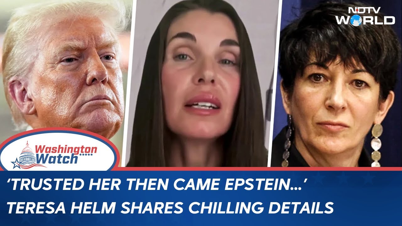 Video : 'Maxwell Made Me Feel Safe Then Sent Me...': Jeffrey Epstein Survivor Teresa Helm's Grooming Ordeal