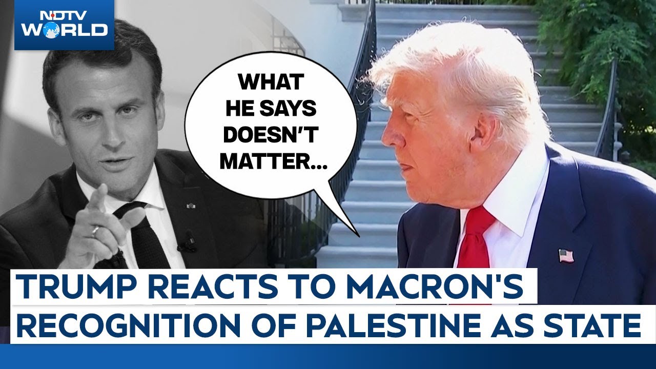 Donald Trump Reacts To Emmanuel Macron Recognition Of Palestine As A State Donald Trump Reacts To Emmanuel Macron Recognition Of Palestine As A State