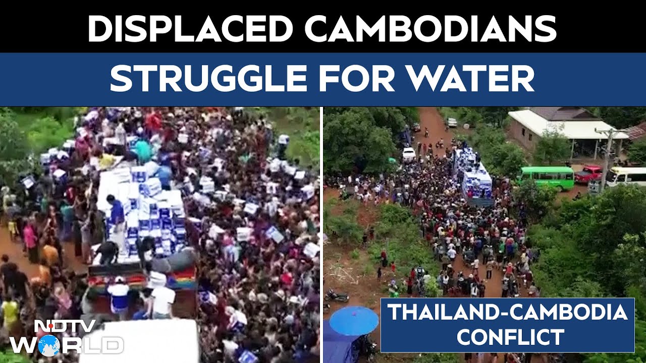 Thailand-Cambodia Clash: Deaths Reach 32 | Displaced Cambodians Struggle For Water
