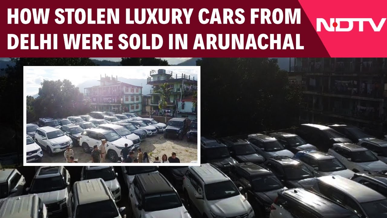 Video: Arunachal Car Theft | App Audi, Fortuner, Thar: 57 Vehicles Stolen From Delh-NCR Found In Arunachal