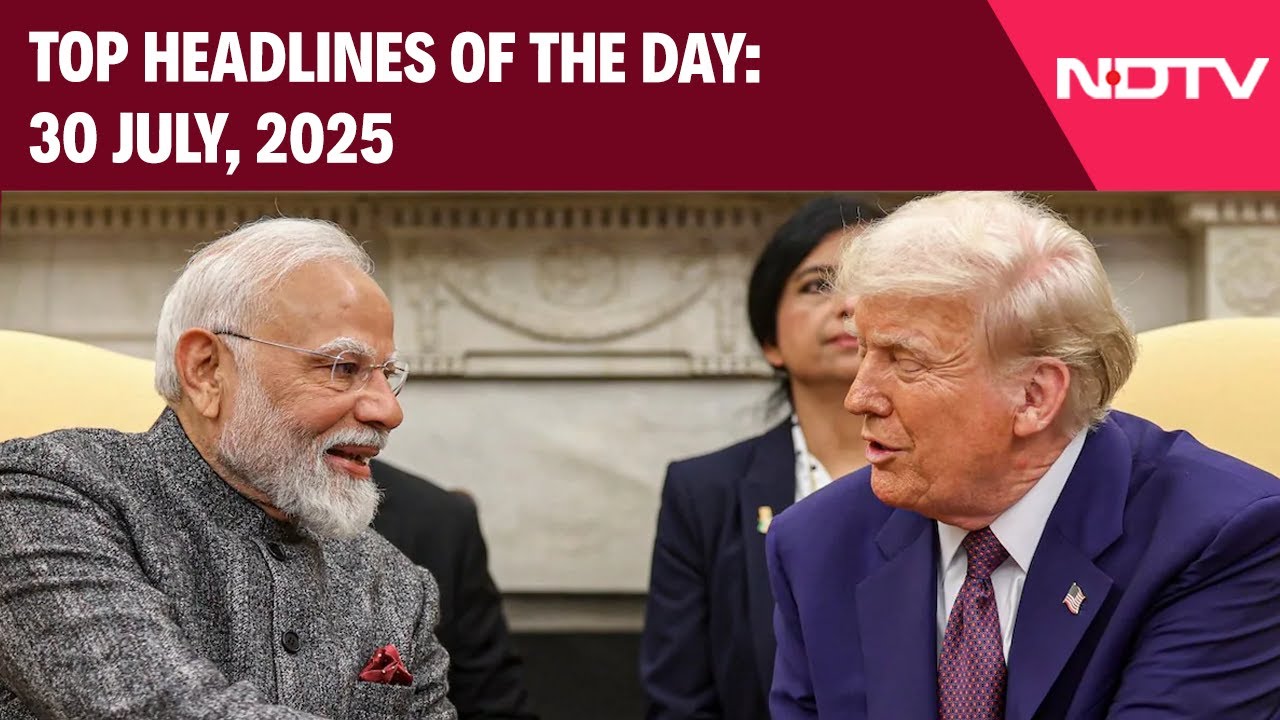 Trump Threatens A 25% Tariff On India | Top Headlines Of The Day: 30 July, 2025