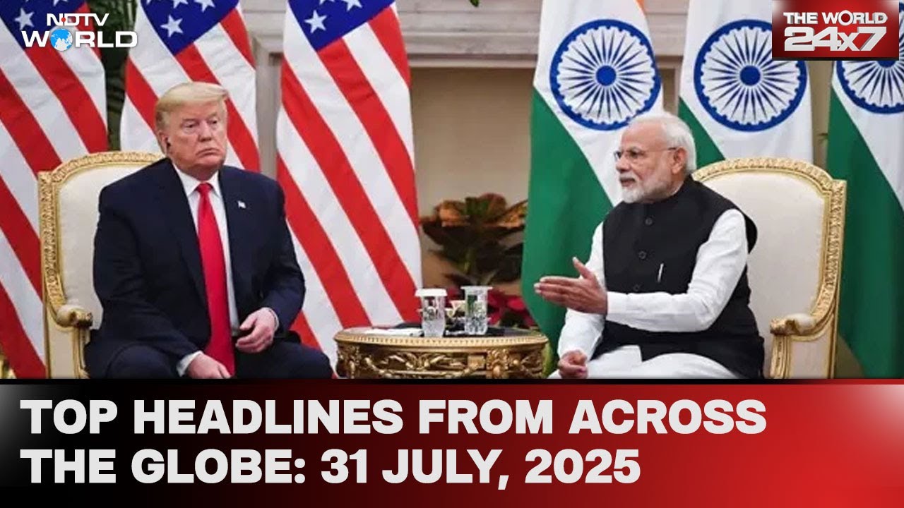 Trump Declares 25% Tariffs On India | Top Headlines From Across The Globe: 31 July, 2025