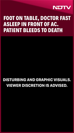 Video: Patient Bleeds To Death While Doctor Sleeps In AC In Meerut Hospital