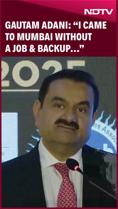 "I Came To Mumbai With No Degree, No Job And No Backup": Adani Group Chairman Gautam Adani