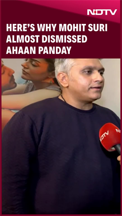 Entertainment News | Here’s Why Mohit Suri Almost Dismissed Ahaan Panday
