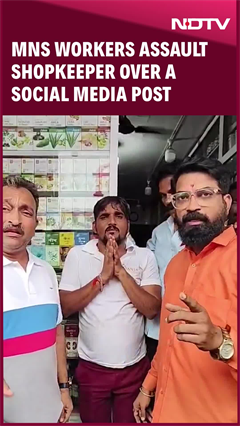 MNS Workers Assault Marwadi Shopkeeper, Forced To Apologise For 'Objectionable' Whatsapp Status