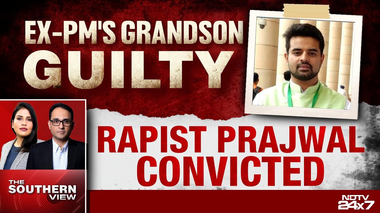 Why Prajwal Revanna Conviction Is Landmark Moment? Why Prajwal Revanna Conviction Is Landmark Moment?