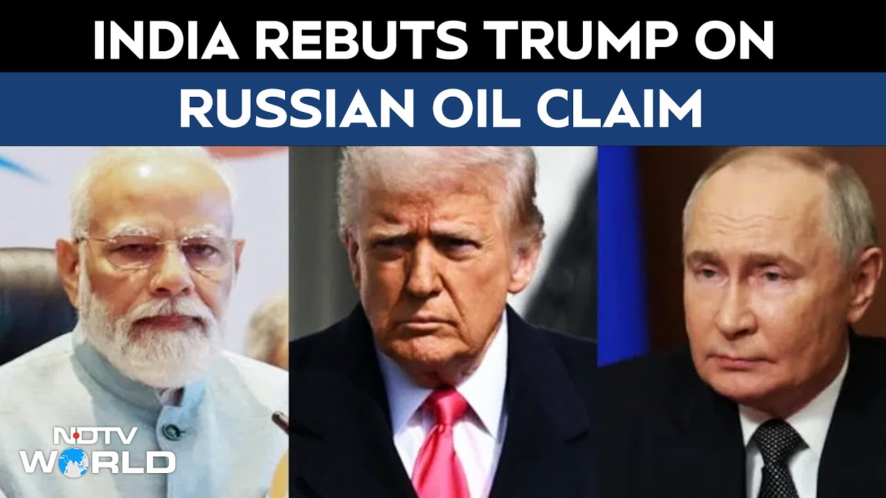 Amid Tariff Row, India Rebuts Trump On Russian Oil Claim