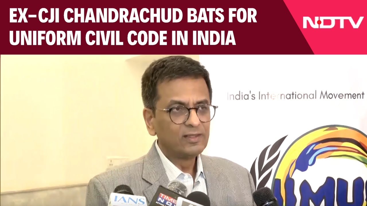 Chandrachud News | Former CJI, DY Chandrachud Advocates For Uniform Civil Code In India