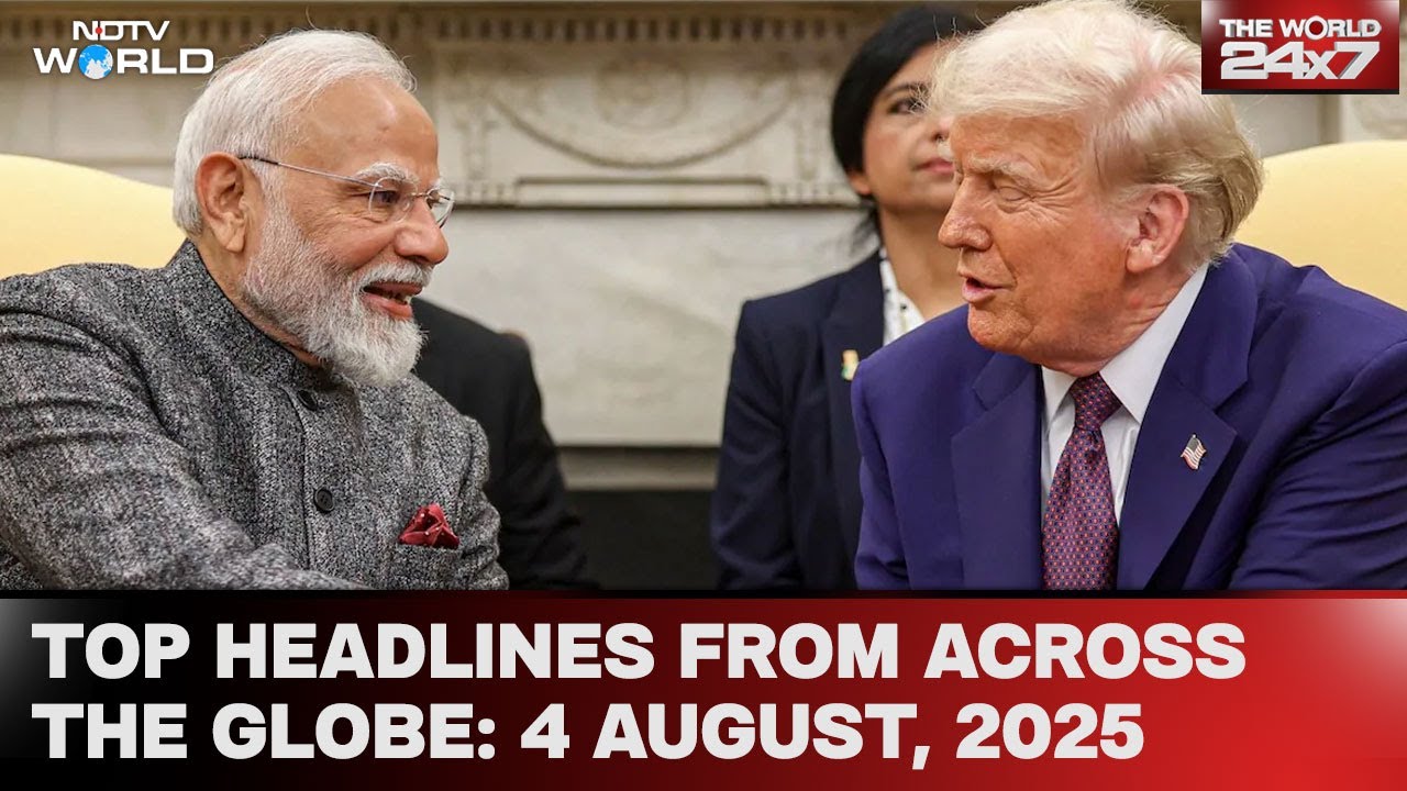 Video : Trump Wants Tremendous Relations With India: Top Aide | Top Headlines From Across The Globe: 4 Aug