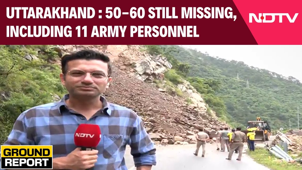 Uttarakhand: Continuous Landslides Hamper Rescue Ops; 50-60 Missing, Including 11 Army Personnel
