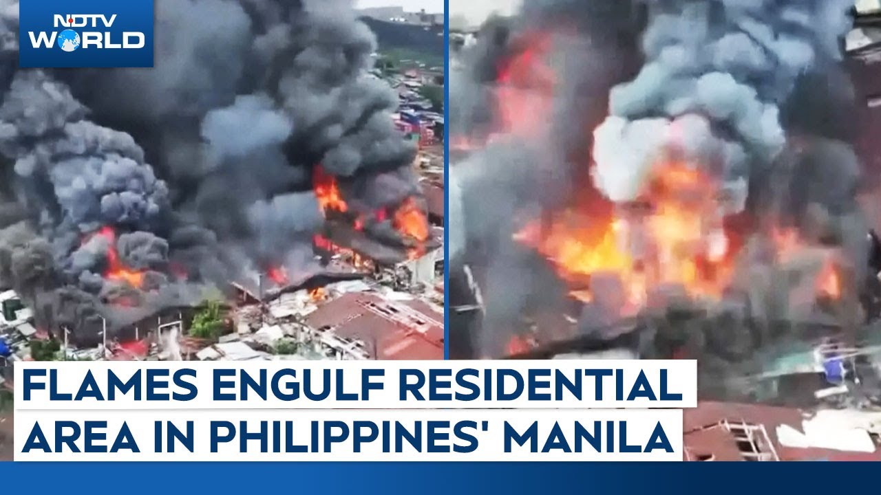 Philippines Fire | Drone Visuals Show Massive Flames Engulfing A Residential Area Of Manila