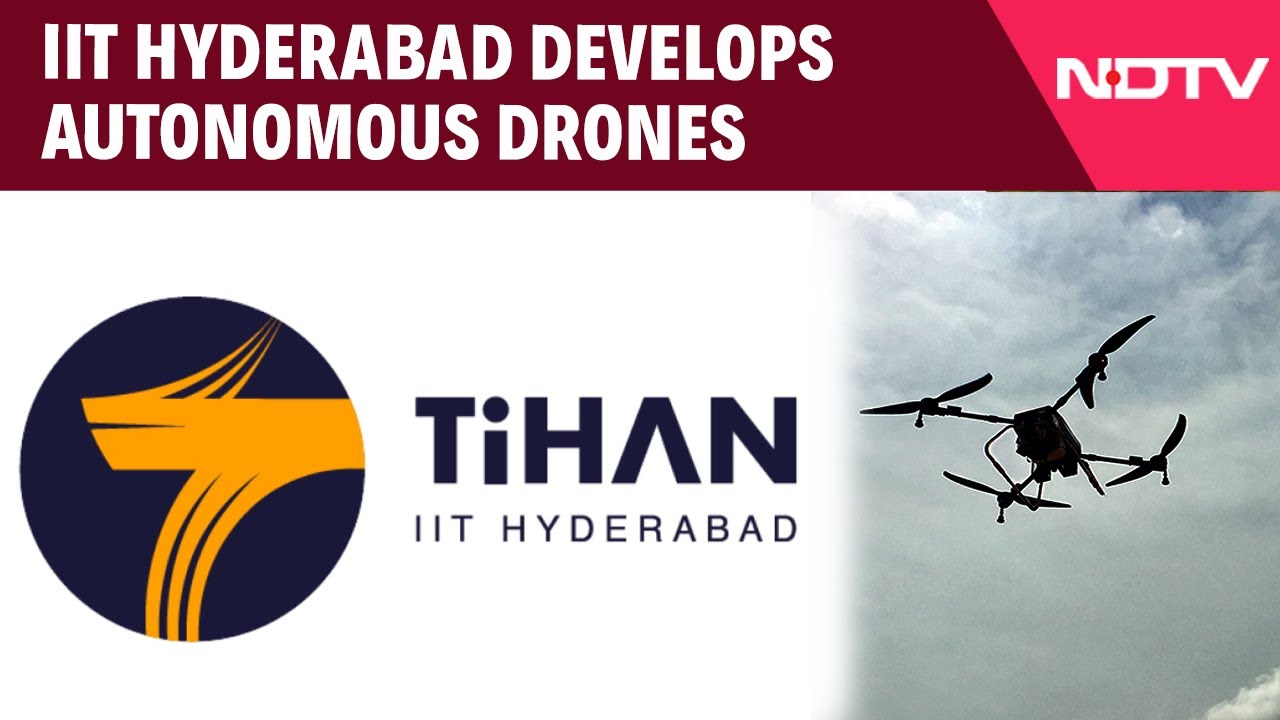 IIT Hyderabad Develops Autonomous Drones For Defence and Emergency Response