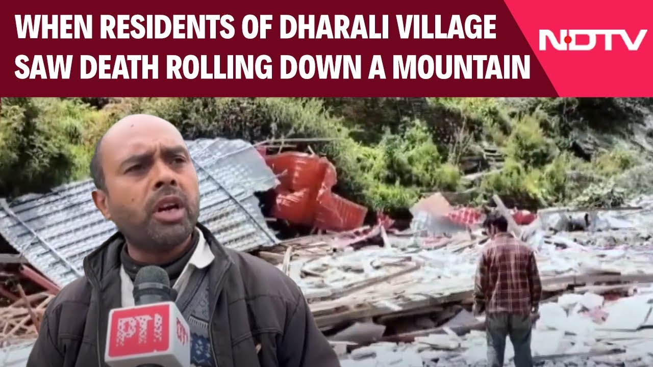 Survivors In Dharali Village Recall Moment When Flash Flood Struck