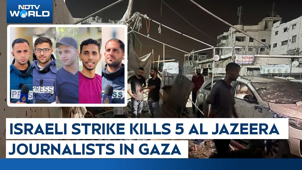 Video: 5 Al Jazeera Journalists Killed In Gaza, Israel Says One Was 'Hamas Terrorist'