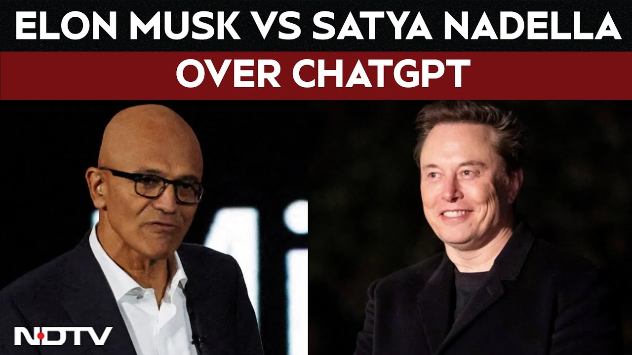 Musk Vs Nadella Over ChatGPT: AI Clash Intensifies In Tech World