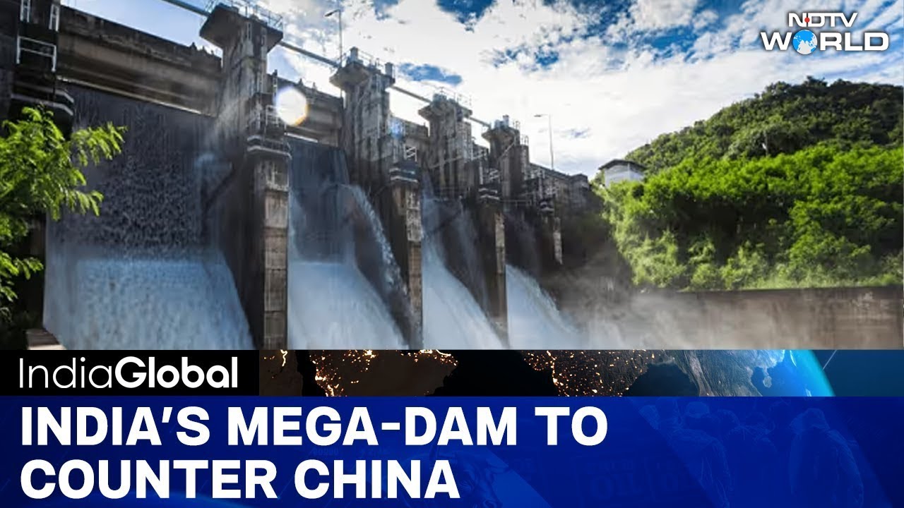 India Approves New Hydropower Dam In Arunachal Pradesh | India's Counter To Chinese Dam?