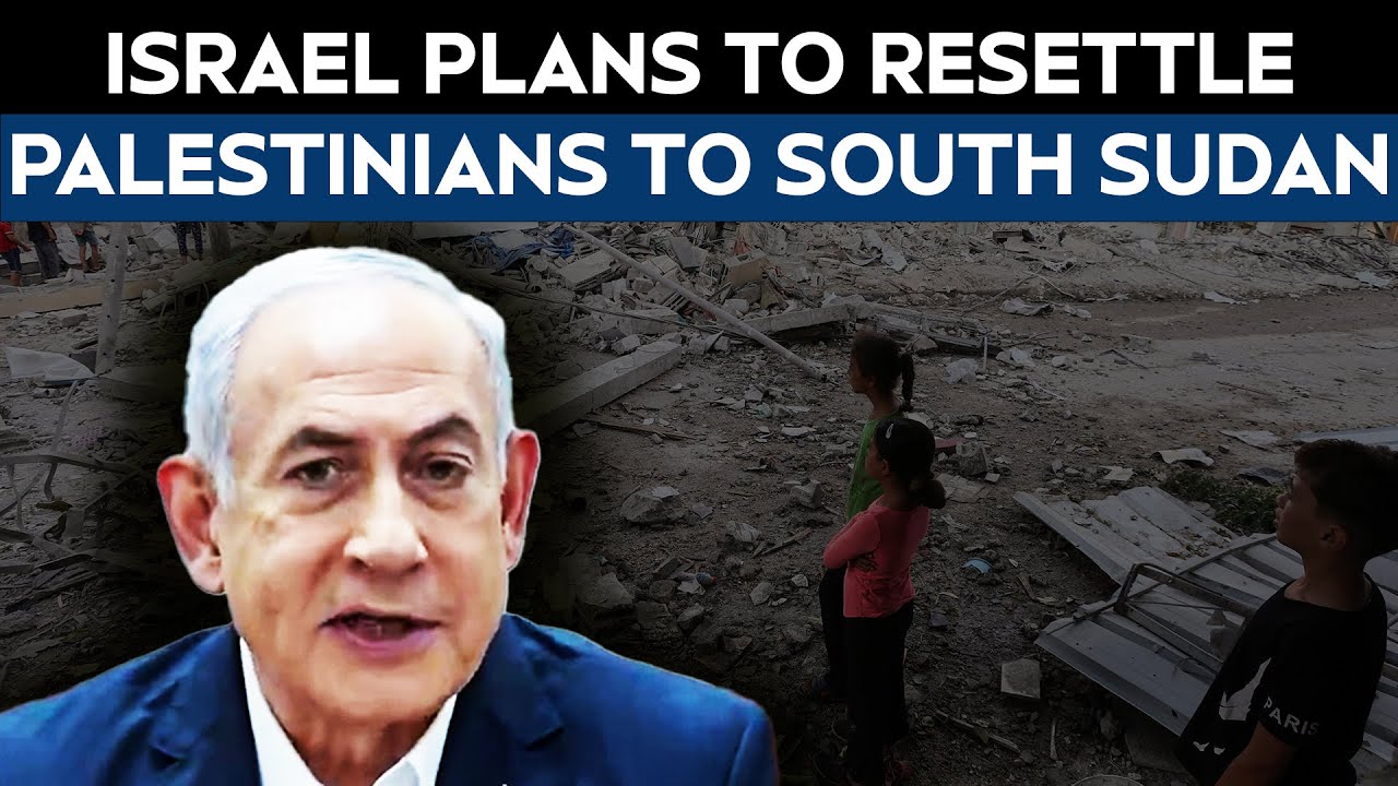 Explained: Israel Plans To Resettle Palestinians From Gaza To South Sudan Explained: Israel Plans To Resettle Palestinians From Gaza To South Sudan