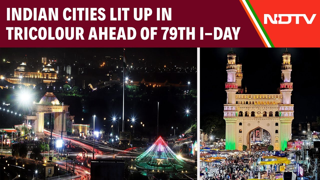 Indian Cities Lit Up In Tricolour Ahead Of 79th Independence Day Indian Cities Lit Up In Tricolour Ahead Of 79th Independence Day