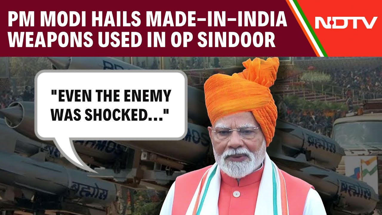 PM Modi Hails Made-In-India Weapons Used In Operation Sindoor