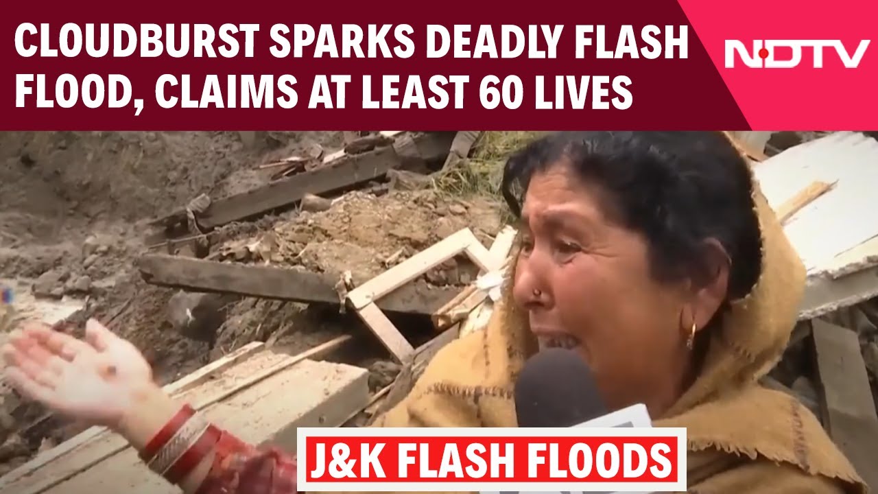 J&K Cloudburst Sparks Deadly Flash Flood, Claims At Least 60 Lives