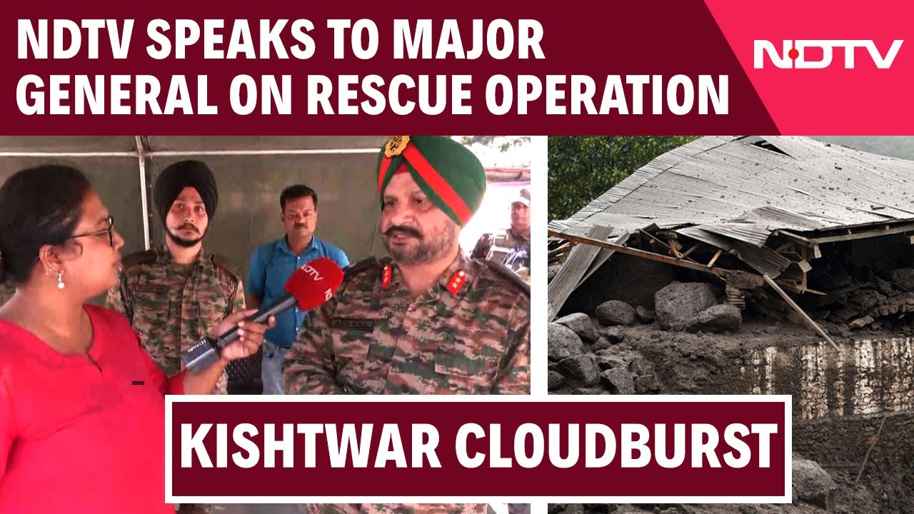 Video: Kishtwar Cloudburst | ‘72 Hours Since Army’s Rescue Began’: Major General APS Bal Speaks To NDTV