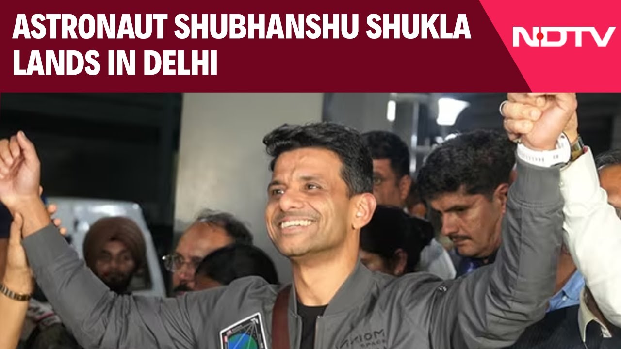 Video: Homecoming: Astronaut Shubhanshu Shukla Lands In Delhi