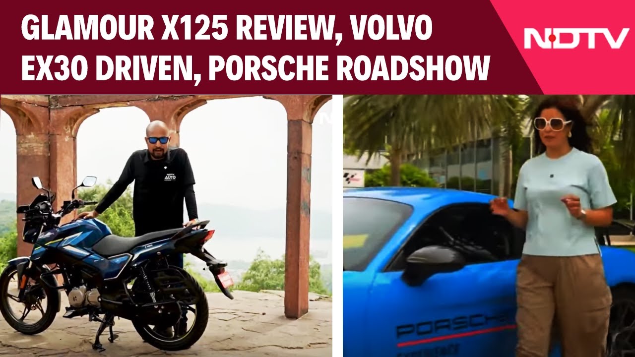 The NDTV Auto Show: Glamour X125 Review, Volvo EX30 Driven, Porsche Roadshow