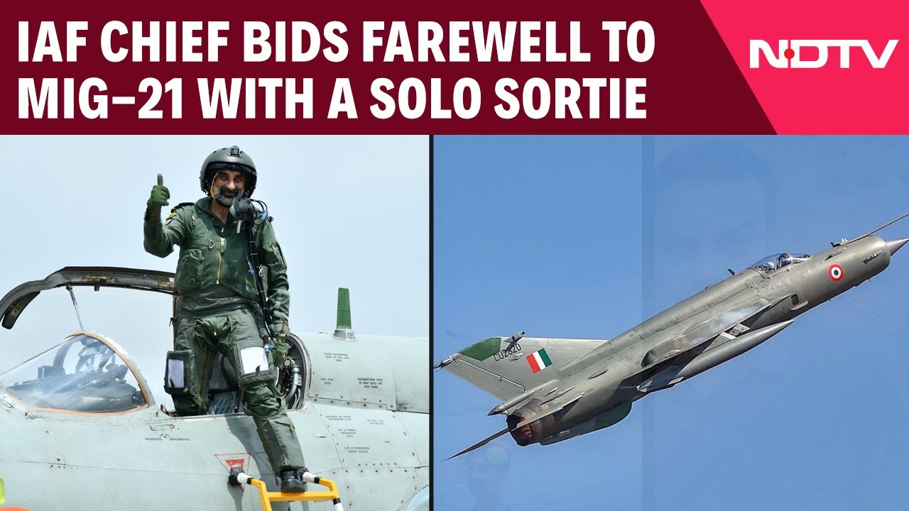 Mig-21 Retirement | Air Chief Marshal A P Singh Flies Mig-21 In Final Farewell To The Jet Mig-21 Retirement | Air Chief Marshal A P Singh Flies Mig-21 In Final Farewell To The Jet