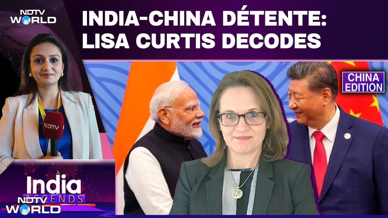 Will New Delhi-Beijing Move Beyond Friction Points? | Ex-White Official On India-China Reset