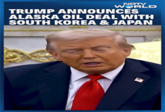 Trump Announces Alaska Oil Deal with South Korea & Japan Trump Announces Alaska Oil Deal with South Korea & Japan