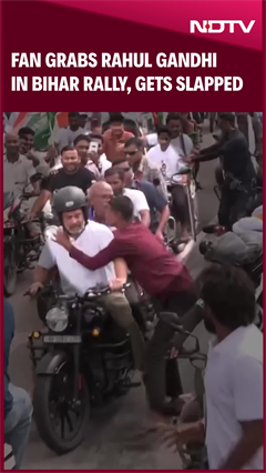 A Fan Tries To Hug Rahul Gandhi In Bihar Rally, Gets Slapped By Security