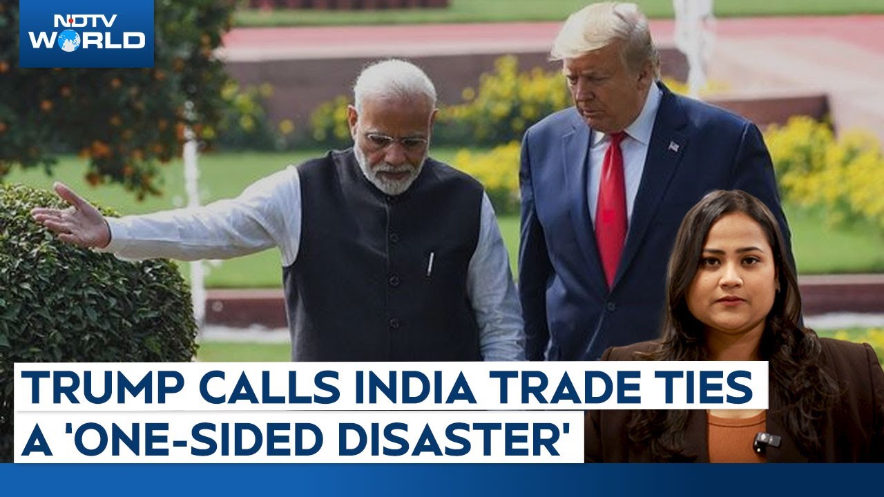 Video: Donald Trump Slams India, Calls Trade Relationship A 'Disaster'