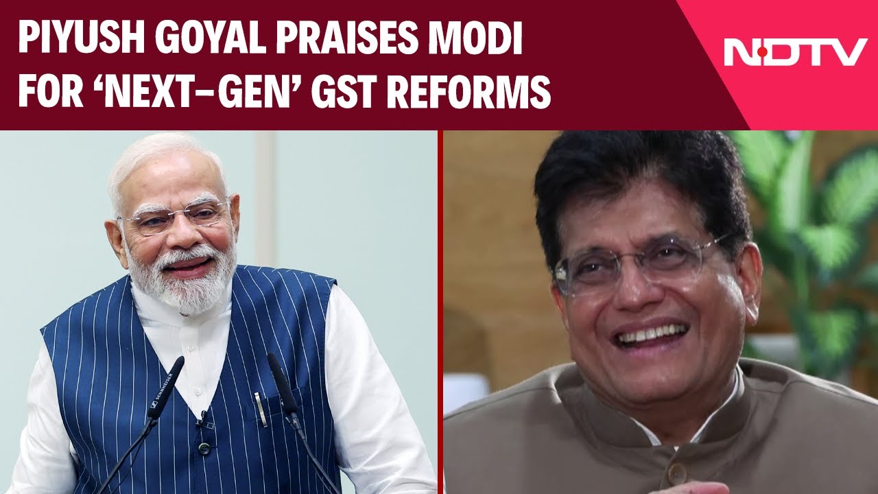 GST Reforms 2025 | Piyush Goyal Lauds Prime Minister Narendra Modi For ‘Next-Gen’ GST Reforms