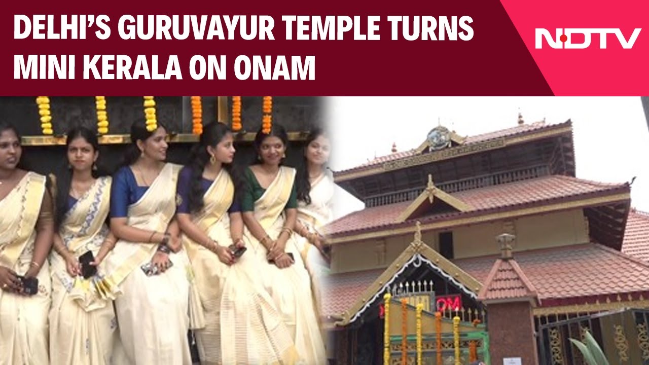 Onam 2025 | Delhi's Guruvayur Temple Becomes Mini-Kerala On Onam