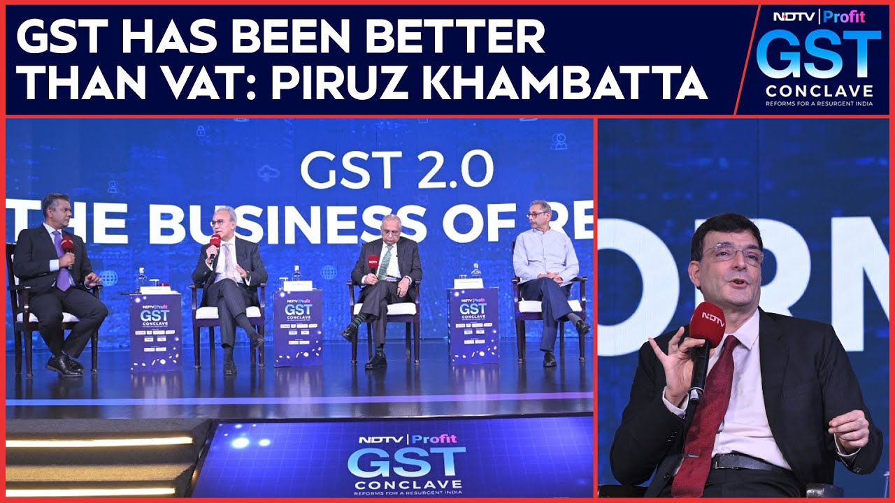 GST Conclave | Piruz Khambatta: "GST Has Been Better Than VAT, Biggest Business Reform..."