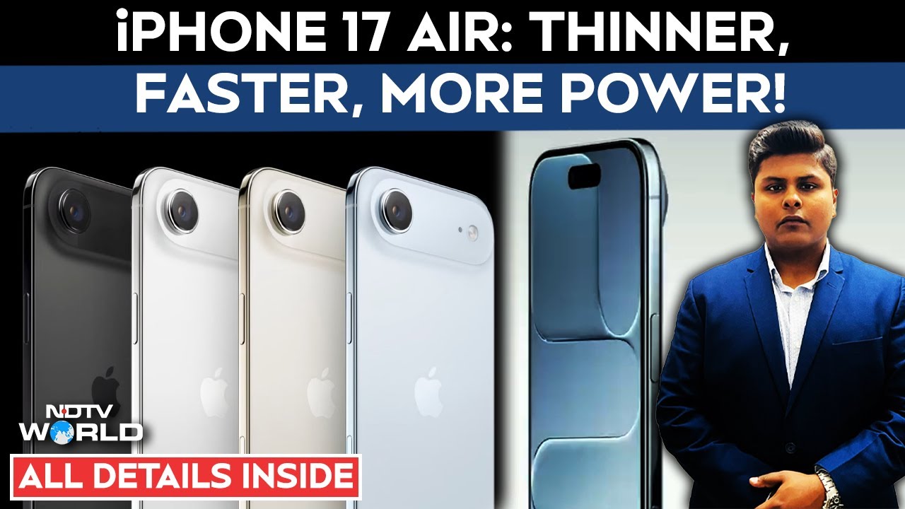 iPhone 17 Air | Apple Unveils Ultra-Thin iPhone 17 Air With Upgraded Camera, Battery, 256 GB Storage