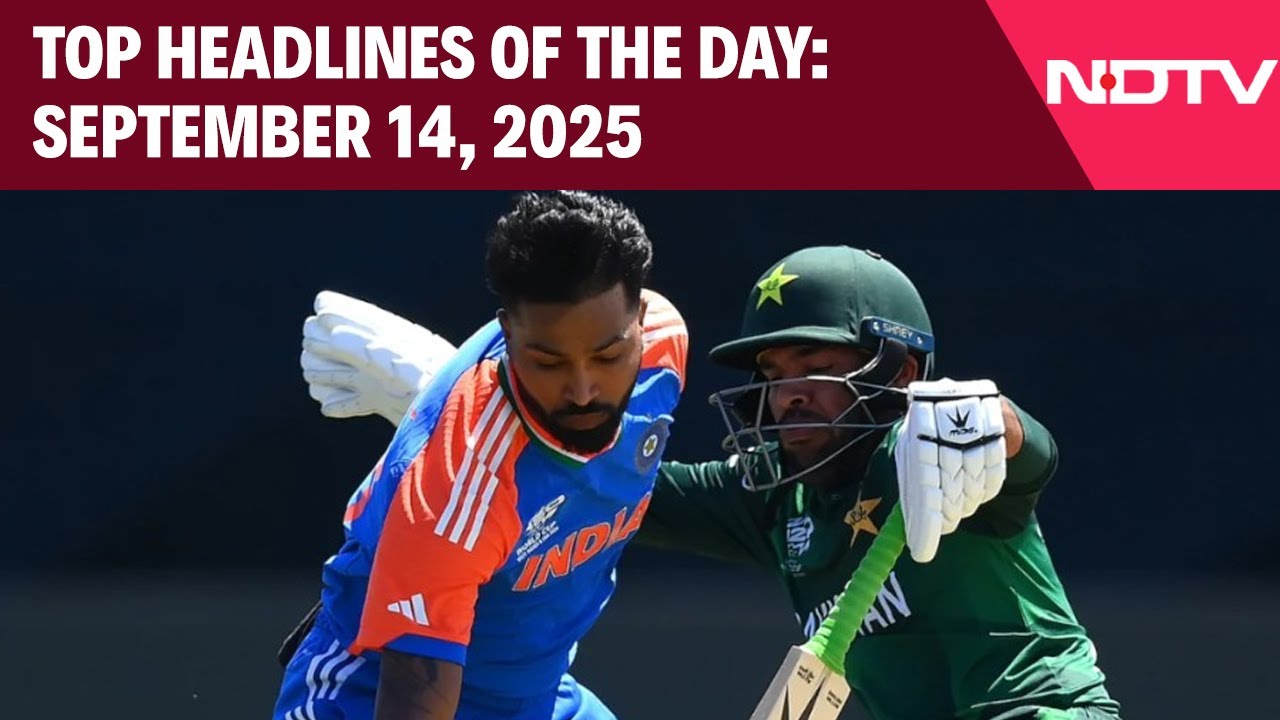 Asia Cup | Dubai Set For High-Stakes India-Pakistan Asia Cup Clash | Top Headlines Of Sept 14, 2025